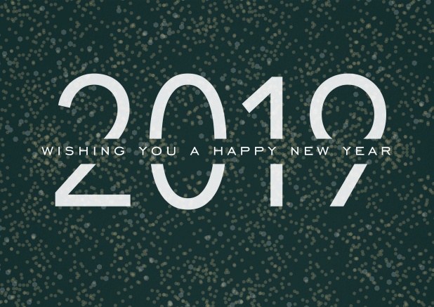 Dark Happy New Year card with white 2019 and text. Green.