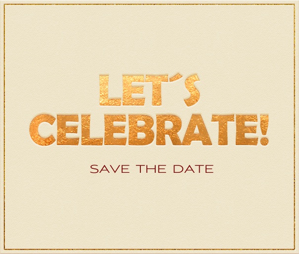 Beige Party Save the Date Card with Let's Celebrate Header.