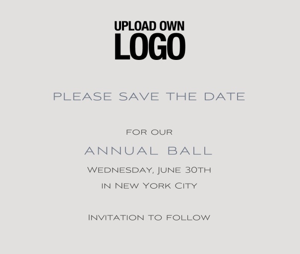 Squared Save the Date template for corporate events and annual ball with light grey background and text box in the middle with space on the top to upload own logo.
