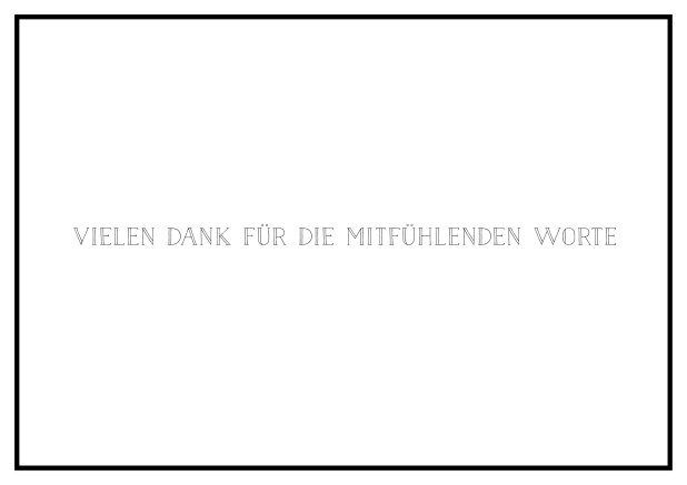 Online Trauerkarte mit gestaltetem Trauerspruch und schlichtem schwarzem Rand in Querformat. Schwarz.