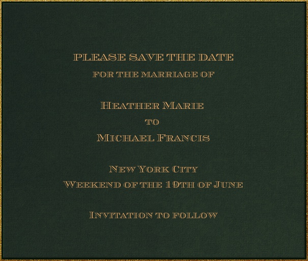 Dark green classic formal square format Save the Date Card with gold thin frame and personal addressing of recipients. including designed chevalier font text in gold to match card.