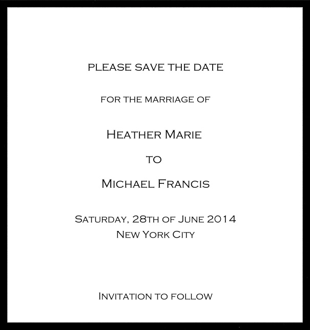 Classic Save the Date card design on white paper with fine frame in the color of your choice. Black.