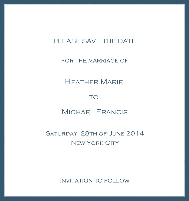 Classic Save the Date card design on white paper with fine frame in the color of your choice. Blue.