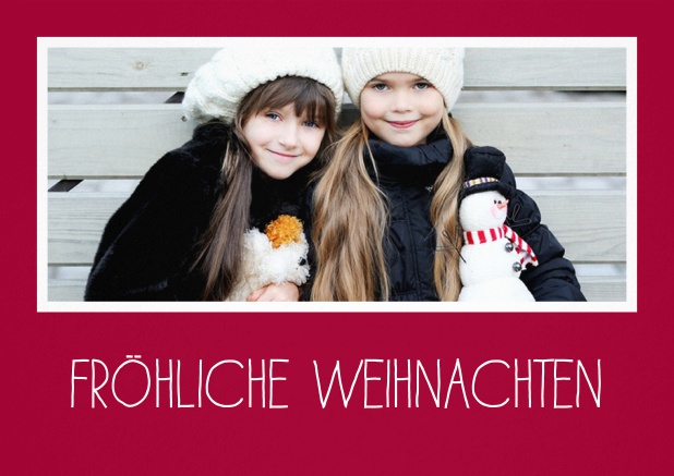 Feste feiern - Rot - Weihnachtskarten Weihnachtskarte mit großem Foto und weißem Rahmen in mehreren Farbvariationen. Weitere Fotooptionen auf den Folgeseiten. Rot.