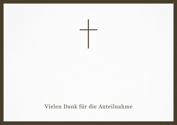 Trauer-Danksagungskarte mit Kreuz und Rahmen in schwarz oder gedeckten Farben und Foto auf der Innenseite. Braun.