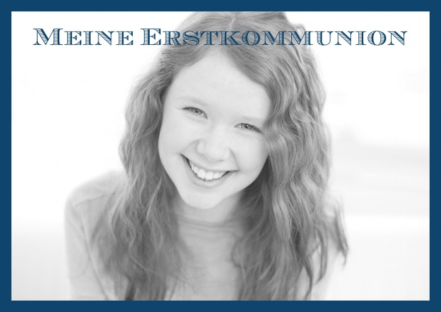 Online Einladungskarte zur Heiligen Erstkommunion mit Foto und weißem Textfeld dadrunter. Marine.