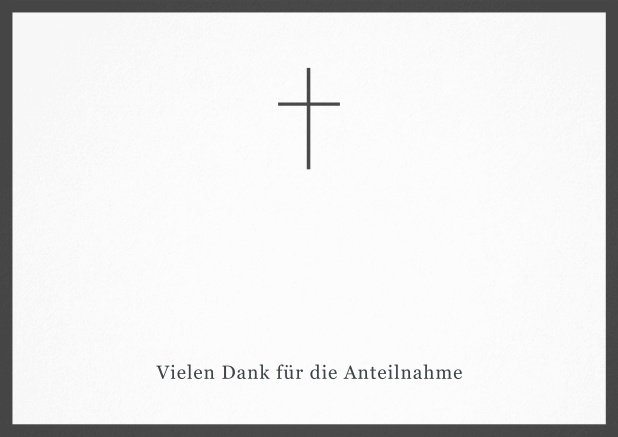 Trauer-Danksagungskarte mit Kreuz und Rahmen in schwarz oder gedeckten Farben. Grau.