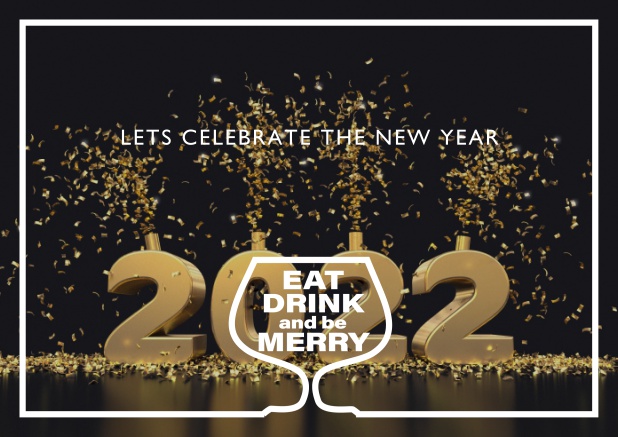 Online Goldene 2022 Einladungskarte mit Eat, Drink and be Merry text.