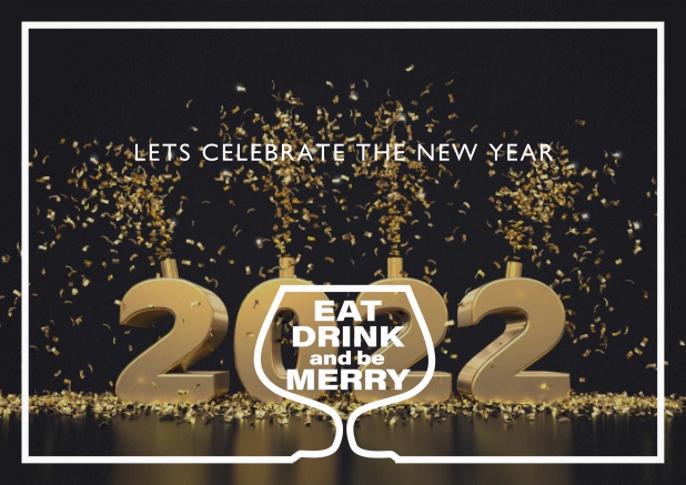 Goldene 2022 Einladungskarte mit Eat, Drink and be Merry text.