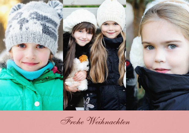 Weihnachtskarte für 3 Kinderfotos in hochkant mit Text vorne. Rosa.