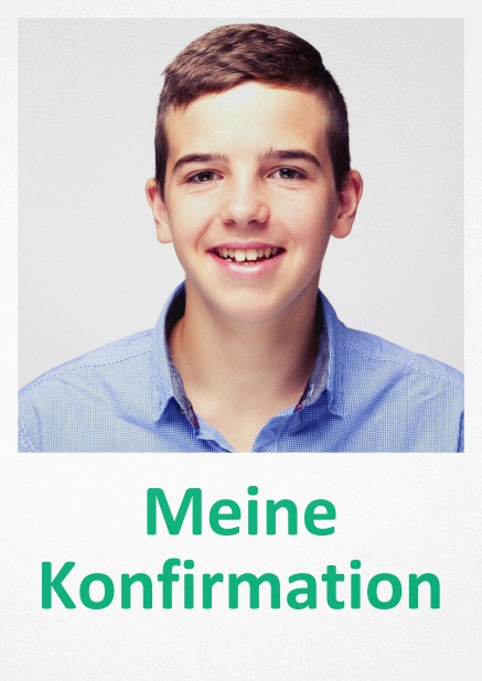 Einladungskarte zur Konfirmation mit Foto und weißem Textfeld dadrunter. Grün.