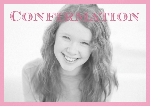 Confirmation invitation card with customizable color and Confirmation text on photo front. Pink.