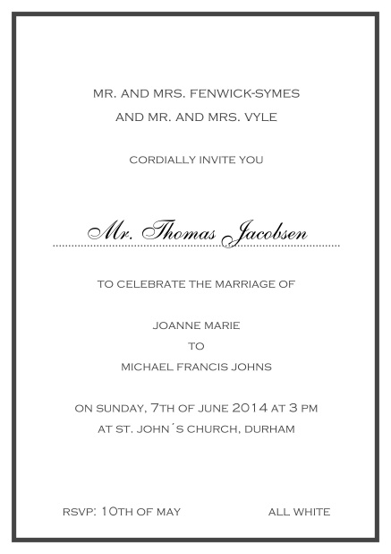Invitation card with fine border including a dotted line for name of recipient. Black.
