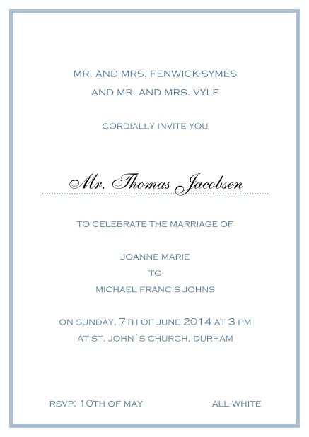 Invitation card with fine border including a dotted line for name of recipient. Blue.