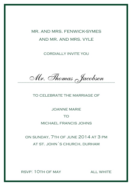 Invitation card with fine border including a dotted line for name of recipient. Green.