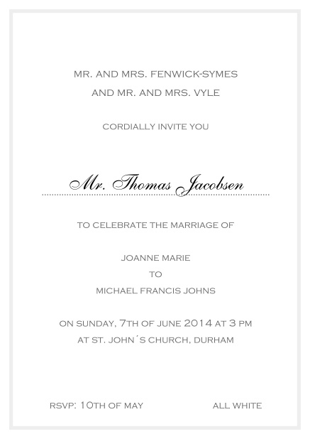 Invitation card with fine border including a dotted line for name of recipient. Grey.