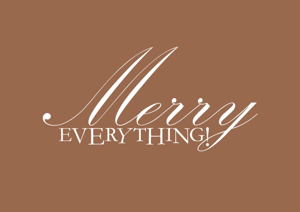 Online Season's Greetings card with Merry Everything wishes on colorful paper color. Brown.