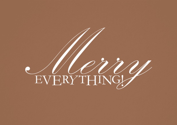 Season's Greetings card with Merry Everything wishes on colorful paper color. Brown.