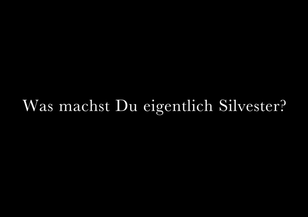 Online Silvestereinladung mit coolem Text Was machst Du eigentlich Silvester? Schwarz.