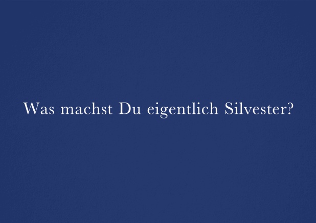 Silvestereinladung mit coolem Text Was machst Du eigentlich Silvester? Marine.