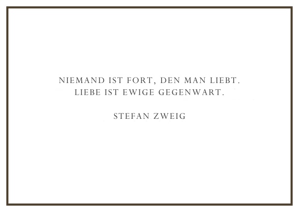 Online Todesanzeige mit gestaltetem Trauerspruch und schlichtem schwarzem Rand. Braun.