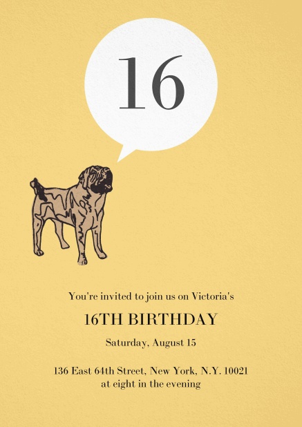 16 Dog Years - 16th Birthday Birthday invitation with pug barking the 16.