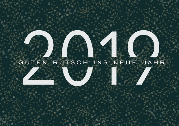 Frohes Neues Jahr online wünschen mit dunkler Online Grusskarte mit heller 2019 und Frohes Neues Jahr Text. Grün.