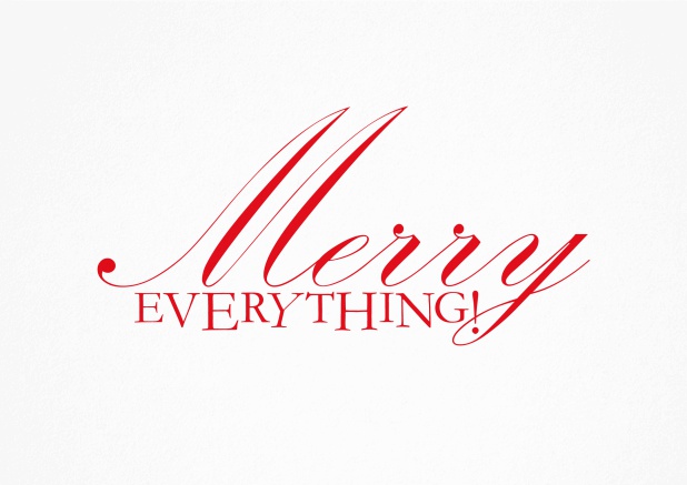 Season's Greetings card with Merry Everything wishes on white paper color. Red.