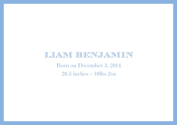 Birth announcement with light blue border and matching text. Blue.