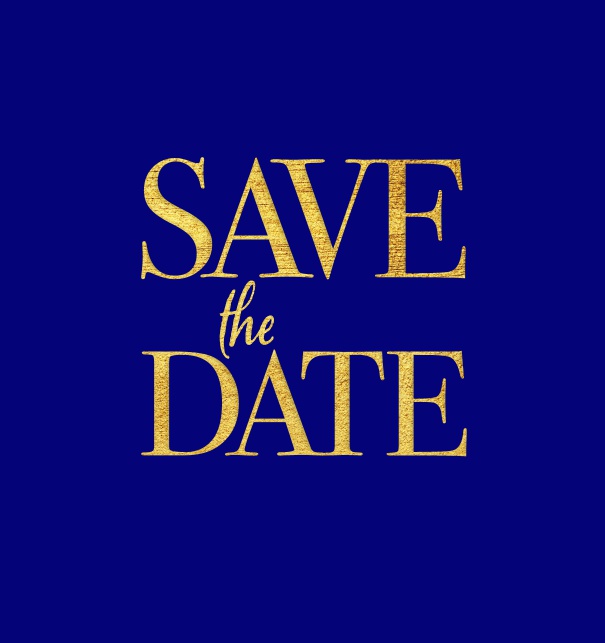 Online Save the Date card with large golden Save the Date text in color of choice Navy.