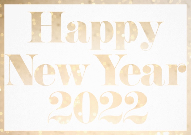 Grusskarte mit ausgeschnittenem Text Happy New Year 2022 Gold.